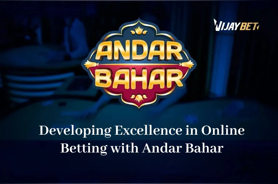 Developing Excellence in Online Betting with Andar Bahar